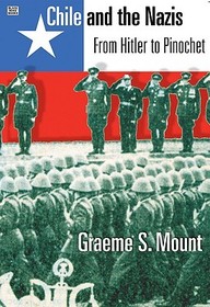 Chile And The Nazis ? From Hitler to Pinochet: From Hitler to Pinochet Chile And The Nazis ? From Hitler to Pinochet: From Hitler to Pinochet