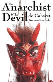 The Anarchist And The Devil Do Cabaret The Anarchist And The Devil Do Cabaret