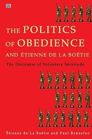 Politics of Obedience – The discourse of voluntary servitude