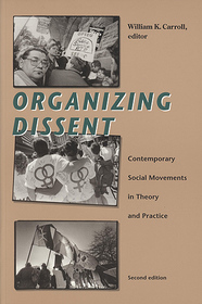 Organizing Dissent – Contemporary Social Movements in Theory and Practice, Second Edition: Contemporary Social Movements in Theory and Practice, Second Edition