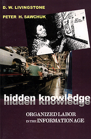 Hidden Knowledge – Organized Labour in the Information Age: Organized Labour in the Information Age