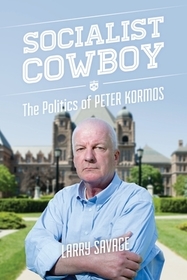 Socialist Cowboy ? The Politics of Peter Kormos