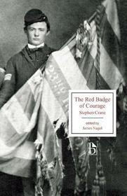 The Red Badge of Courage: An Episode of the American Civil War, Broadview Editions