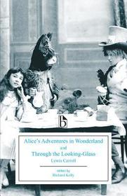 Alice’s Adventures in Wonderland and Through the Looking-Glass