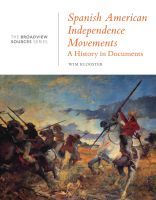Spanish American Independence Movements: A History in Documents: (From the Broadview Sources Series)