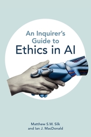 An Inquirer?s Guide to Ethics in AI