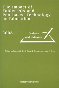 The Impact of Tablet PCs and Pen–based Technolog – Evidence and Outcomes: Evidence and Outcomes