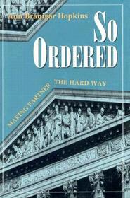 So Ordered ? Making Partner the Hard Way: Making Partner the Hard Way So Ordered ? Making Partner the Hard Way: Making Partner the Hard Way