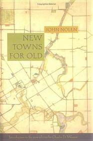 New Towns for Old ? Achievements in Civic Improvement in Some American Small Towns and Neighborhoods: Achievements in Civic Improvement in Some American Small Towns and Neighborhoods