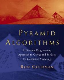 Pyramid Algorithms: A Dynamic Programming Approach to Curves and Surfaces for Geometric Modeling