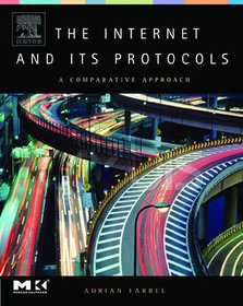 The Internet and Its Protocols: A Comparative Approach