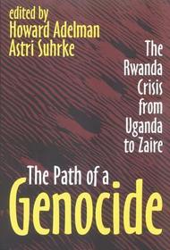 The Path of a Genocide: The Rwanda Crisis from Uganda to Zaire