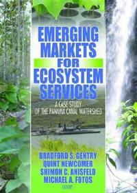 Emerging Markets for Ecosystem Services: A Case Study of the Panama Canal Watershed