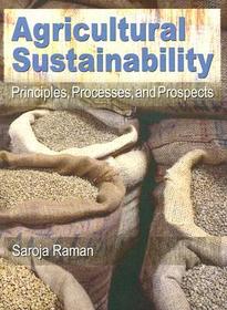 Agricultural Sustainability: Principles, Processes, and Prospects