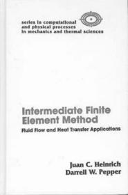The Intermediate Finite Element Method: Fluid Flow And Heat Transfer Applications
