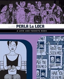Perla La Loca: A Love and Rockets Book
