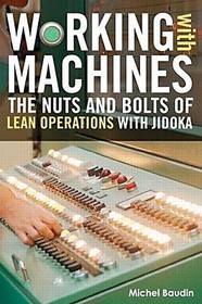 Working with Machines: The Nuts and Bolts of Lean Operations with Jidoka