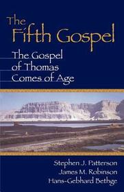 The Fifth Gospel: The Gospel of Thomas Comes of Age
