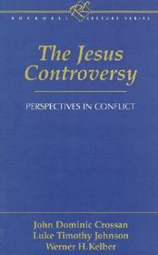The Jesus Controversy: Perspectives in Conflict