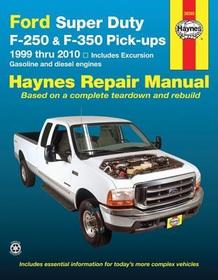 Ford Super Duty Pick?up & Excursion for Ford Sup ? 99?10: Includes Gasoline and Diesel