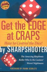 Get the Edge at Craps: How to Control the Dice!