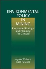 Environmental Policy in Mining: Corporate Strategy and Planning