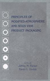 Principles of Modified-Atmosphere and Sous Vide Product Packaging