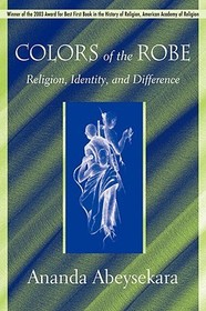 Colors of the Robe – Religion, Identity, and Difference: Religion, Identity, and Difference