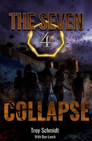 Collapse (Book 4 in the Series): The Seven (Book 4 in the Series)