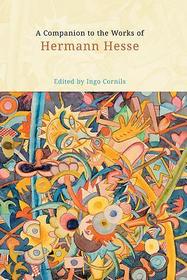 A Companion to the Works of Hermann Hesse