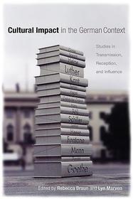 Cultural Impact in the German Context ? Studies in Transmission, Reception, and Influence: Studies in Transmission, Reception, and Influence Cultural Impact in the German Context ? Studies in Transmission, Reception, and Influence: Studies in Transmission, Reception, and Influence