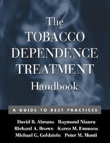 The Tobacco Dependence Treatment Handbook: A Guide to Best Practices
