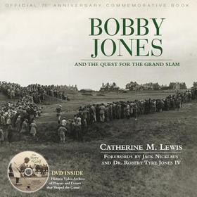 Bobby Jones: And the Quest for the Grand Slam