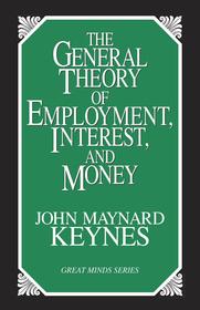 The General Theory of Employment, Interest, and Money