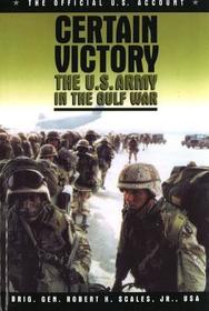 Certain Victory – The U.S. Army in the Gulf War: The U.S. Army in the Gulf War