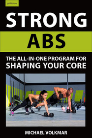 Strong Abs: The All-In-One Program for Shaping Your Core Strong Abs: The All-In-One Program for Shaping Your Core