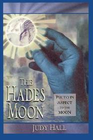 The Hades Moon: Pluto in Aspect to the Moon