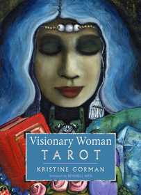 Visionary Woman Tarot: (78 Full-Color Cards and 160-Page Full-Color Guidebook)