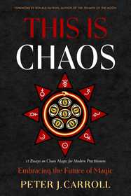 This Is Chaos: Embracing the Future of Magic: Embracing the Future of Magic This Is Chaos: Embracing the Future of Magic: Embracing the Future of Magic