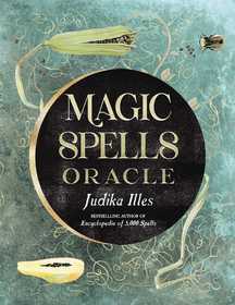 Magic Spells Oracle: (36 Full-Color Cards and 128-Page Guidebook)