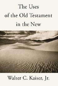 The Uses of the Old Testament in the New
