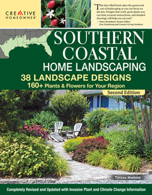 Southern Coastal Home Landscaping, Second Edition: 38 Landscape Designs with 160+ Plants & Flowers for Your Region Southern Coastal Home Landscaping, Second Edition: 38 Landscape Designs with 160+ Plants & Flowers for Your Region