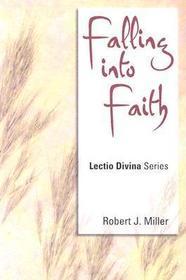 Falling Into Faith: Lectio Divina, Cycle C