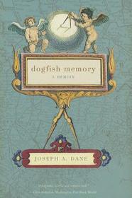 Dogfish Memory ? A Memoir