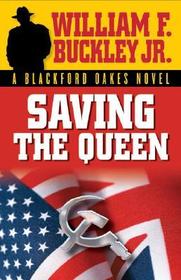 Saving the Queen: A Blackford Oakes Novel