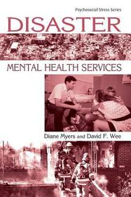 Disaster Mental Health Services: A Primer for Practitioners