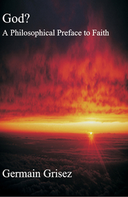 God? – Philosophical Preface To Faith: A Philosophical Preface to Faith