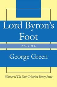 Lord Byron`s Foot ? Poems: Poems Lord Byron`s Foot ? Poems: Poems