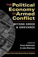 The Political Economy of Armed Conflict: Beyond Greed and Grievance