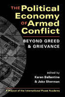 The Political Economy of Armed Conflict: Beyond Greed & Grievance